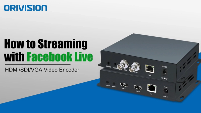 So streamen Sie mit ORIVISION Video Encoder auf Facebook Live